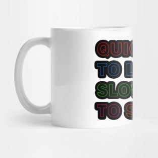 Quick to Listen Slow to Speak Mug